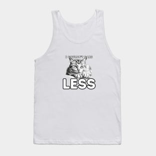 "I couldn't care less" sarcastic cat Tank Top